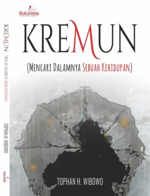 kremun (mencari dalamnya sebuah kehidupan)