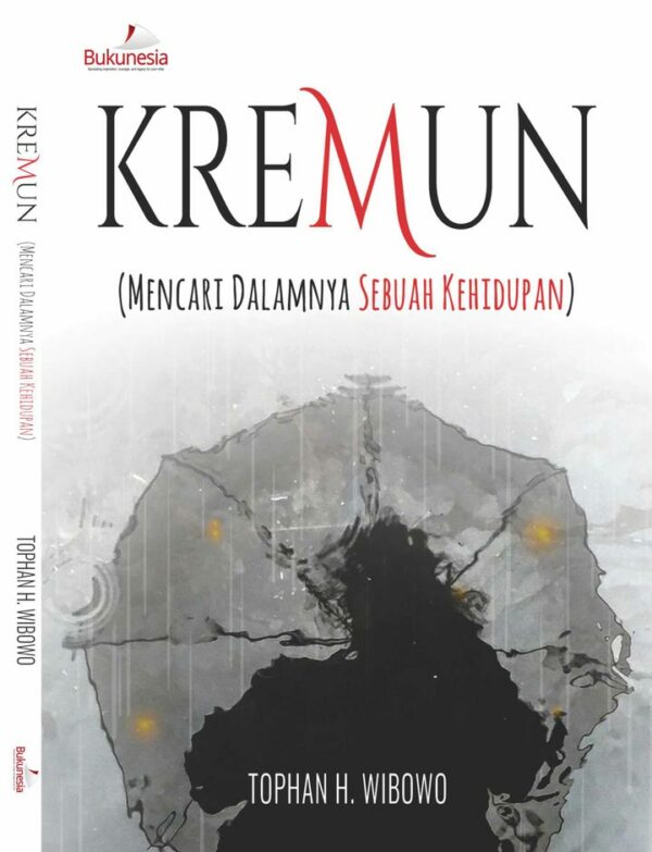 kremun (mencari dalamnya sebuah kehidupan)
