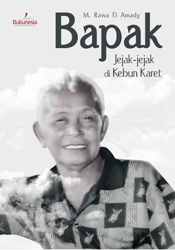 buku bapak jejak-jejak di kebun karet