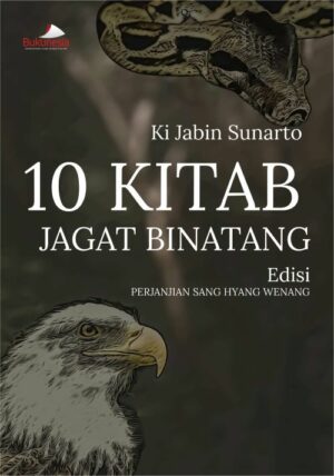 Buku 10 Kitab Jagat Binatang Edisi Perjanjian Sang Hyang Wenang