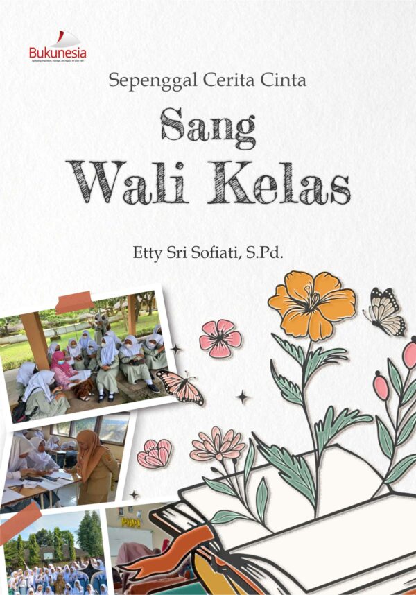 Buku Sepenggal Cerita Cinta Sang Wali Kelas