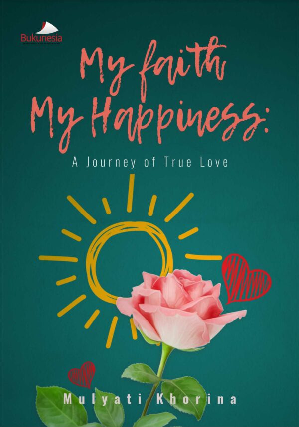 Buku My Faith My Happiness: A Journey of  True Love