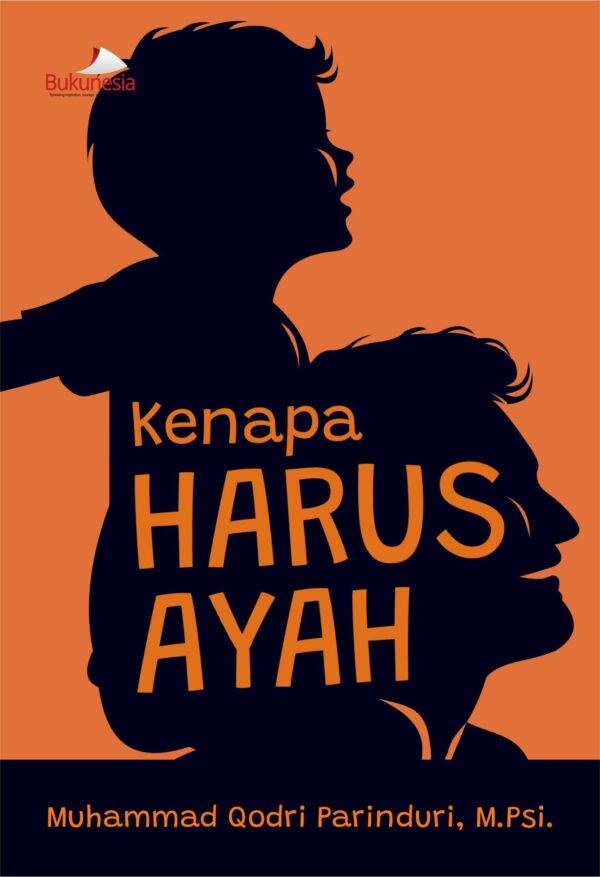 Buku Kenapa Harus Ayah