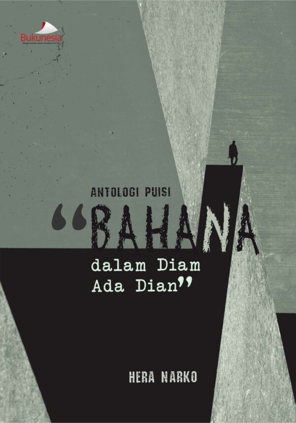 Buku Antologi Puisi “Bahana Dalam Diam Ada Dian”