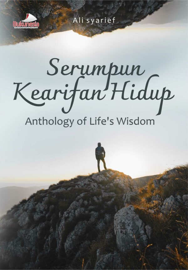 Buku Serumpun Kearifan Hidup Anthology of Life's Wisdom