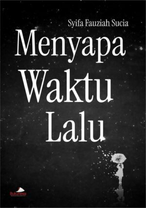 Buku Menyapa Waktu Lalu