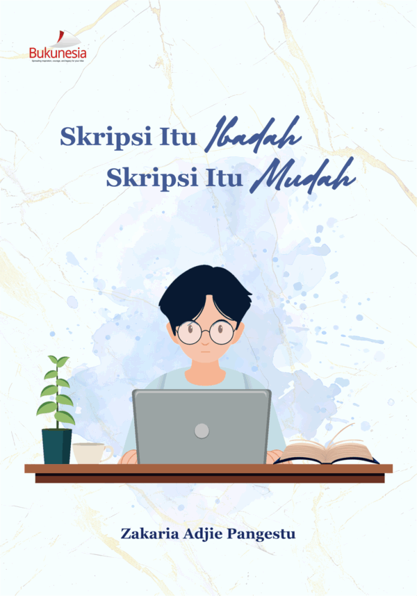 Buku Skripsi Itu Ibadah, Skripsi Itu Mudah