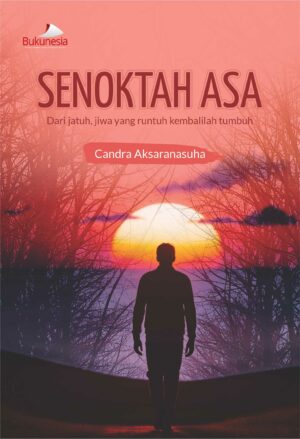 Buku Senoktah Asa dari Jatuh, Jiwa yang Runtuh Kembalilah Tumbuh