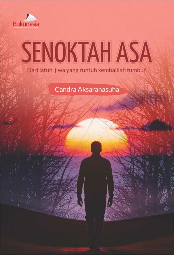 Buku Senoktah Asa dari Jatuh, Jiwa yang Runtuh Kembalilah Tumbuh