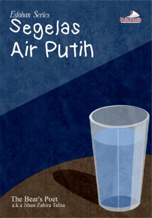 Buku Esfahan Series  Segelas Air Putih
