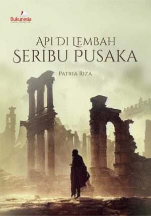 Buku Api Di Lembah Seribu Pusaka