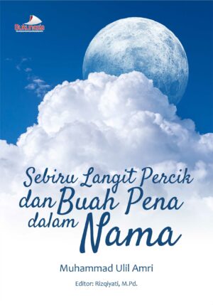 Buku Sebiru Langit Percik Dan Buah Pena Dalam Nama