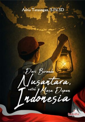 Buku dari Beranda Nusantara, untuk Masa Depan Indonesia