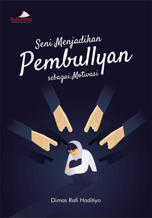Buku Seni Menjadikan Pembullyan Sebagai Motivasi