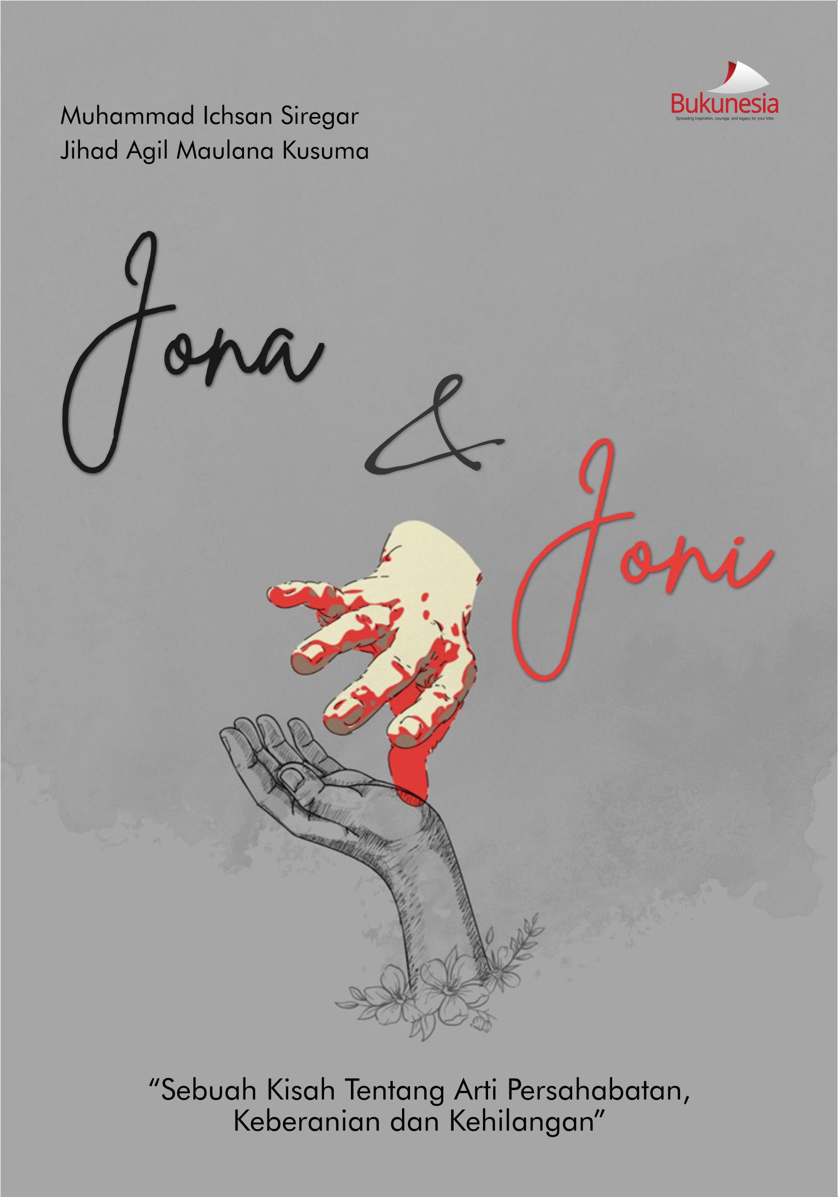 Buku Jona & Joni "Sebuah Kisah Tentang Arti Persahabatan, Keberanian, dan Kehilangan"