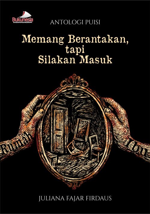Buku Antologi Puisi Memang Berantakan, Tapi Silakan Masuk