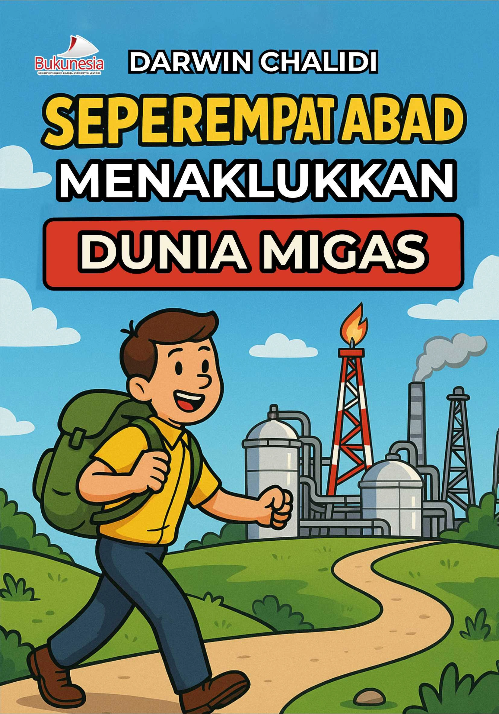 Buku Seperempat Abad Menaklukkan Dunia Migas
