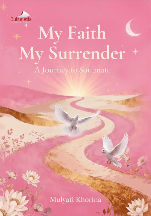 Buku My Faith My Surrender A Journey To My Soulmate