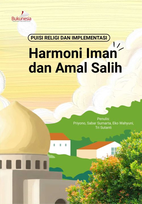 Buku Puisi Religi Dan Implementasi Harmoni Iman dan Amal Salih