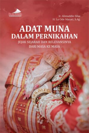 Buku Adat Muna Dalam Pernikahan Jejak Sejarah dan Relevansinya dari Masa ke Masa