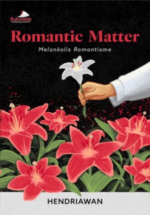 Buku Romantic Matter Melankolis Romantisme