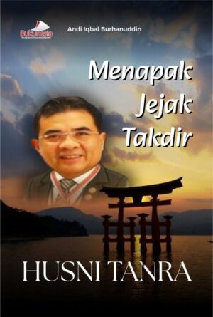 Buku Menapak Jejak Takdir Husni Tanra