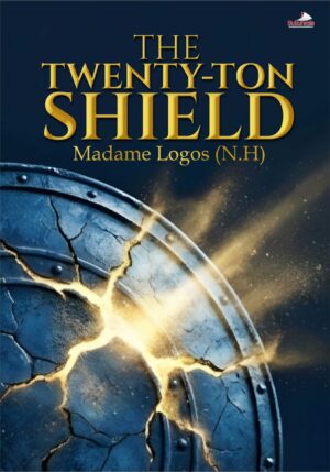 Buku The Twenty-Ton Shield Mencari Nalar Sejati di Balik Kekacauan Hidup