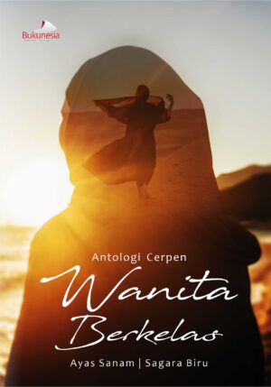 Buku Antologi Cerpen Wanita Berkelas