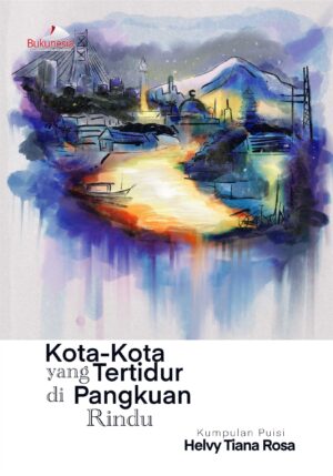 Buku Kota-Kota yang Tertidur di Pangkuan Rindu Kumpulan Puisi