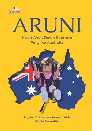 Buku Aruni Kisah Anak Down Sindrom Pergi Ke Australia