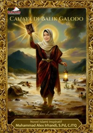 Buku Cahaya Di Balik Galodo Srikandi Bangkit dari Lembah Minangkabau