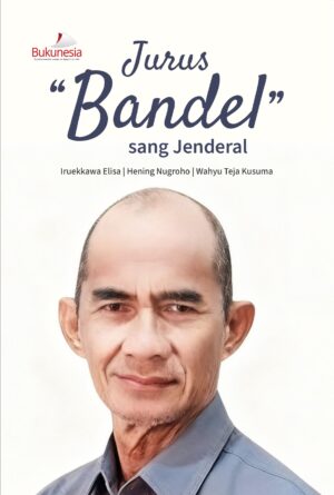 Buku Jurus “Bandel” sang Jenderal