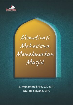 Buku Memotivasi Mahasiswa Memakmurkan Masjid