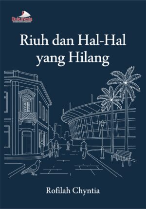 Buku Riuh dan Hal-Hal yang Hilang