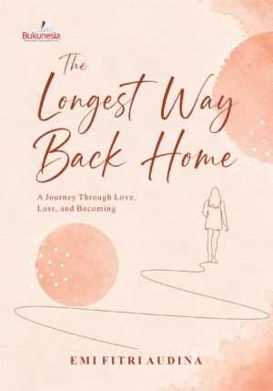 Buku The Longest Way Back Home A Journey Through Love, Loss, and Becoming