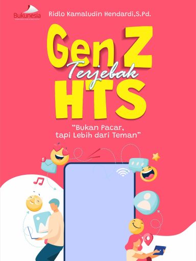 Buku Gen Z Terjebak HTS “Bukan Pacar, Tapi Lebih Dari Teman"