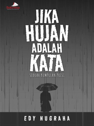 BK_2502022_PHUT25_Jika Hujan adalah Kata_Edy Nugraha (N)_A-rev 3.0-depan