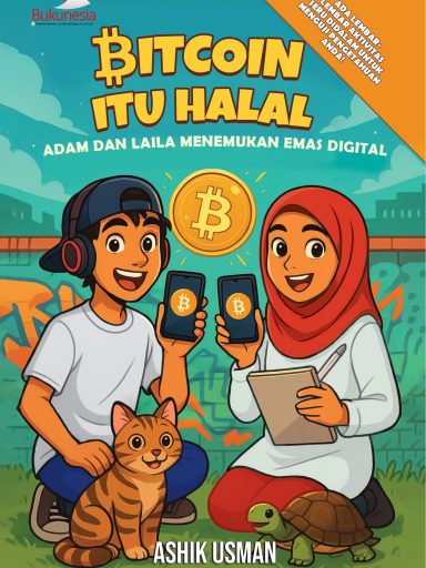 Buku Bitcoin itu Halal Adam dan Laila Menemukan Emas Digital | Bitcoin is Halal Adam and Layla Discover Digital Gold