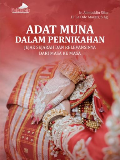 Buku Adat Muna Dalam Pernikahan Jejak Sejarah dan Relevansinya dari Masa ke Masa